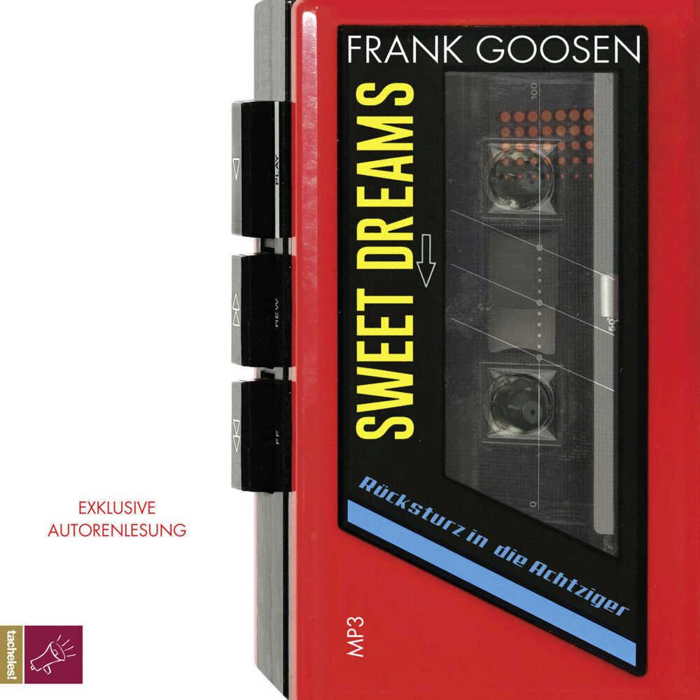 Sweet Dreams, Hörbücher von Frank Goosen