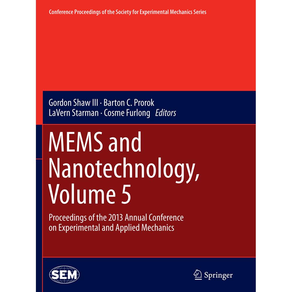 MEMS and Nanotechnology, Volume 5, Fachbücher von Barton C. Prorok, LaVern Starman, Cosme Furlong, Gordon Shaw