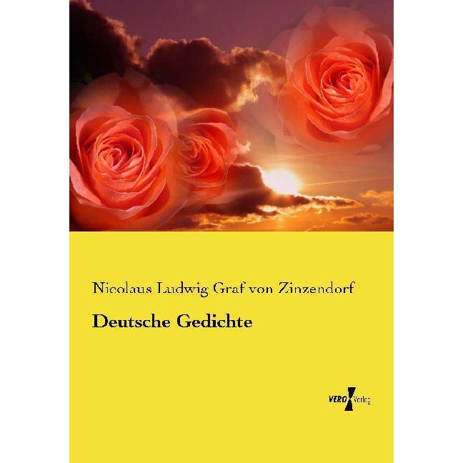 Deutsche Gedichte, Belletristik von Nikolaus Ludwig von Zinzendorf