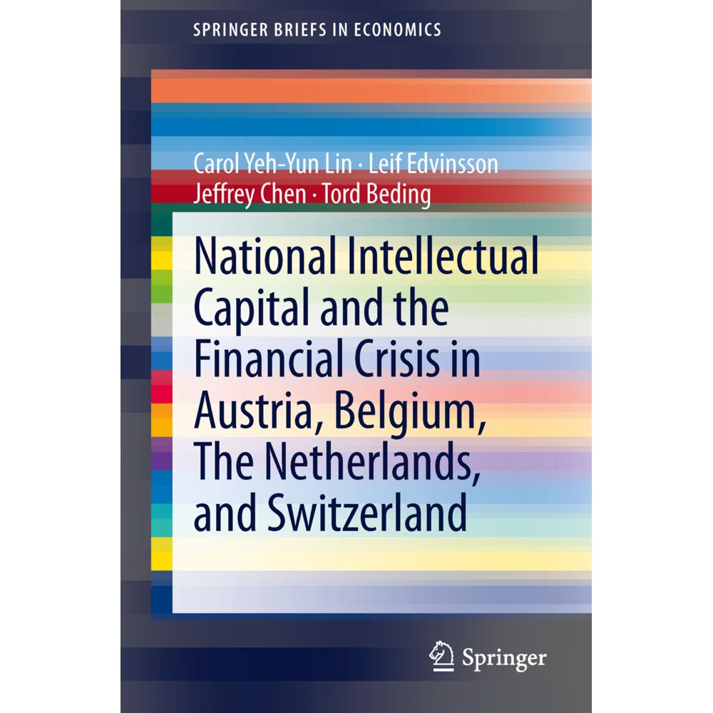 National Intellectual Capital and the Financial Crisis in Austria, Belgium, the Netherlands, and Swi, Fachbücher von Lei...