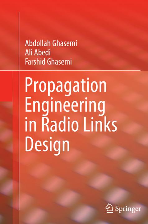 Produktbild Propagation Engineering in Radio Links Design (Englisch, Abdollah Ghasemi, Ali Abedi, Farshid Ghasemi, 2015)