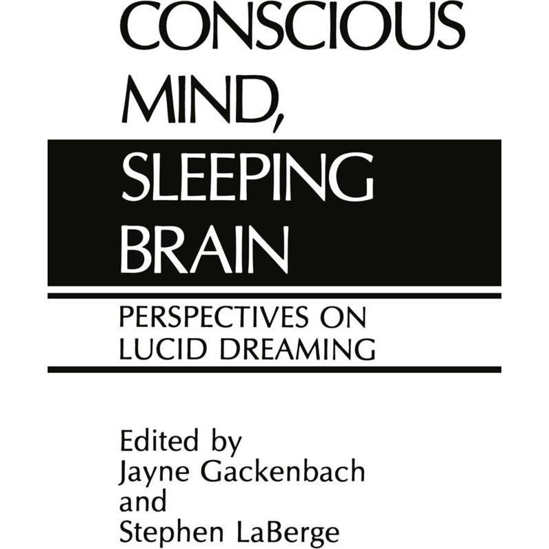 Conscious Mind, Sleeping Brain, Sachbücher