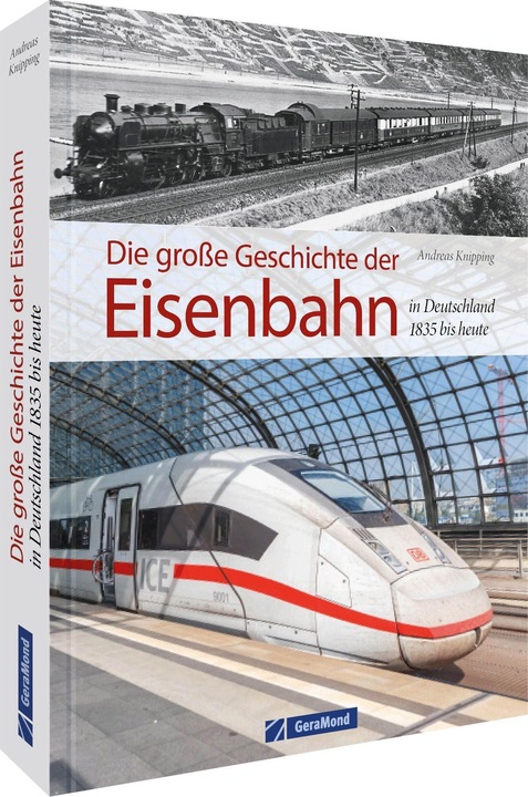 Immagine prodotto Die grosse Geschichte der Eisenbahn in Deutschland (Tedesco, Andreas Knipping, 2022)