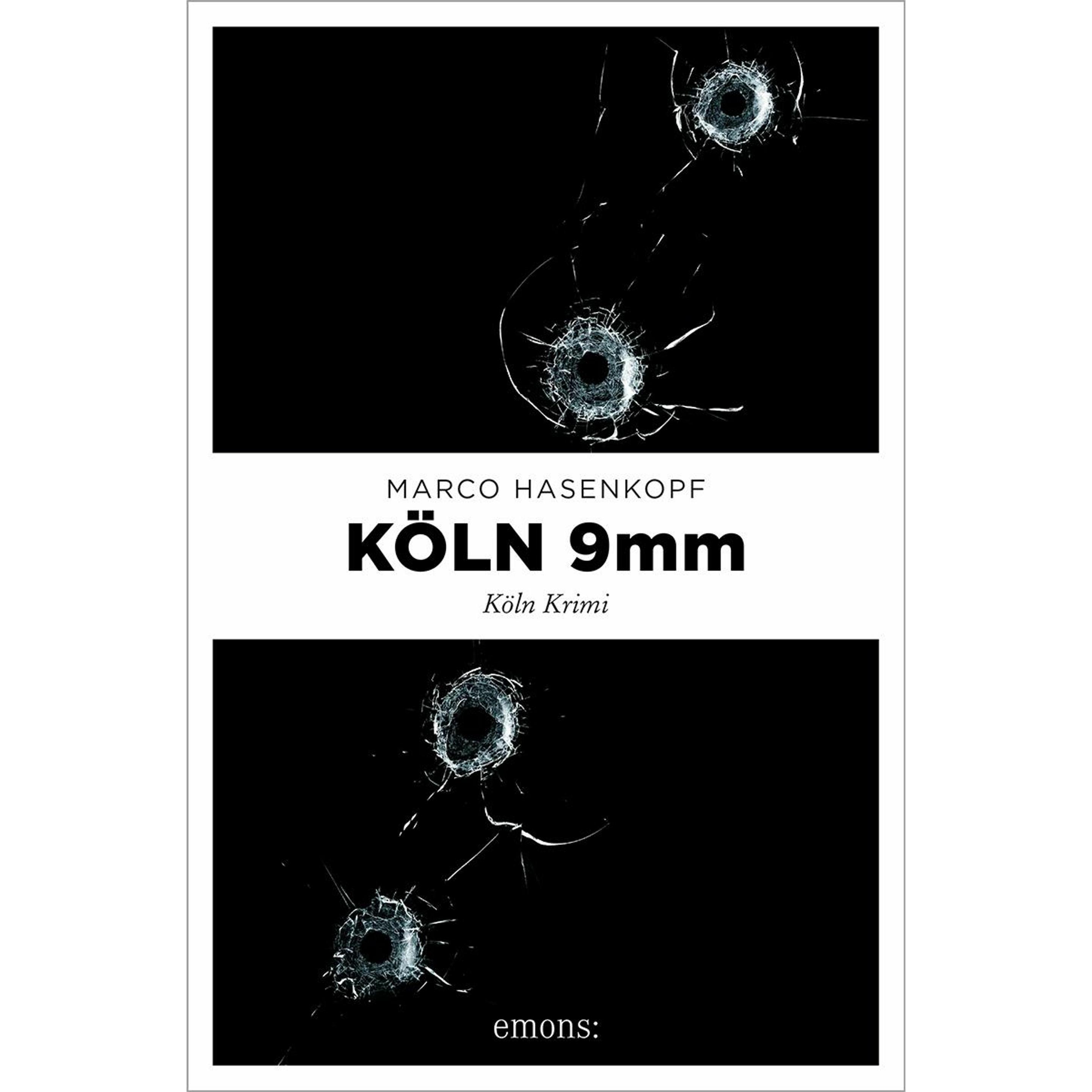 Köln 9 mm, Belletristik von Marco Hasenkopf