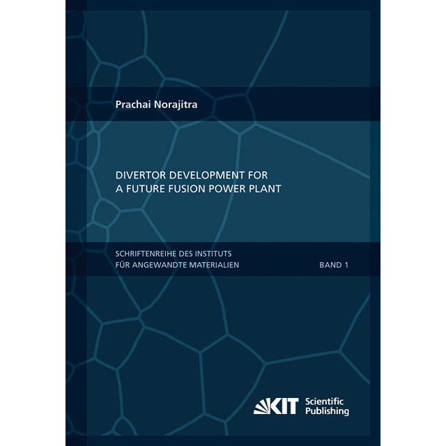 Divertor Development for a Future Fusion Power Plant, Fachbücher von Prachai Norajitra