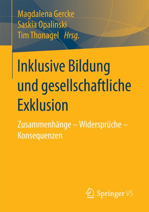 Produktbild Inklusive Bildung und gesellschaftliche Exklusion (Deutsch, Magdalena Gercke, Saskia Opalinski, Tim Thonagel, 2017)
