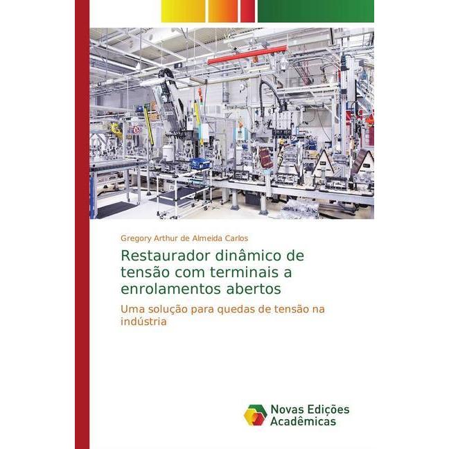 Restaurador dinâmico de tensão com terminais a enrolamentos abertos, Fachbücher von Gregory Arthur de Almeida Carlos