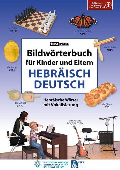 Produktbild Bildwörterbuch für Kinder und Eltern Hebräisch-Deutsch (Deutsch, Igor Jourist, 2018)