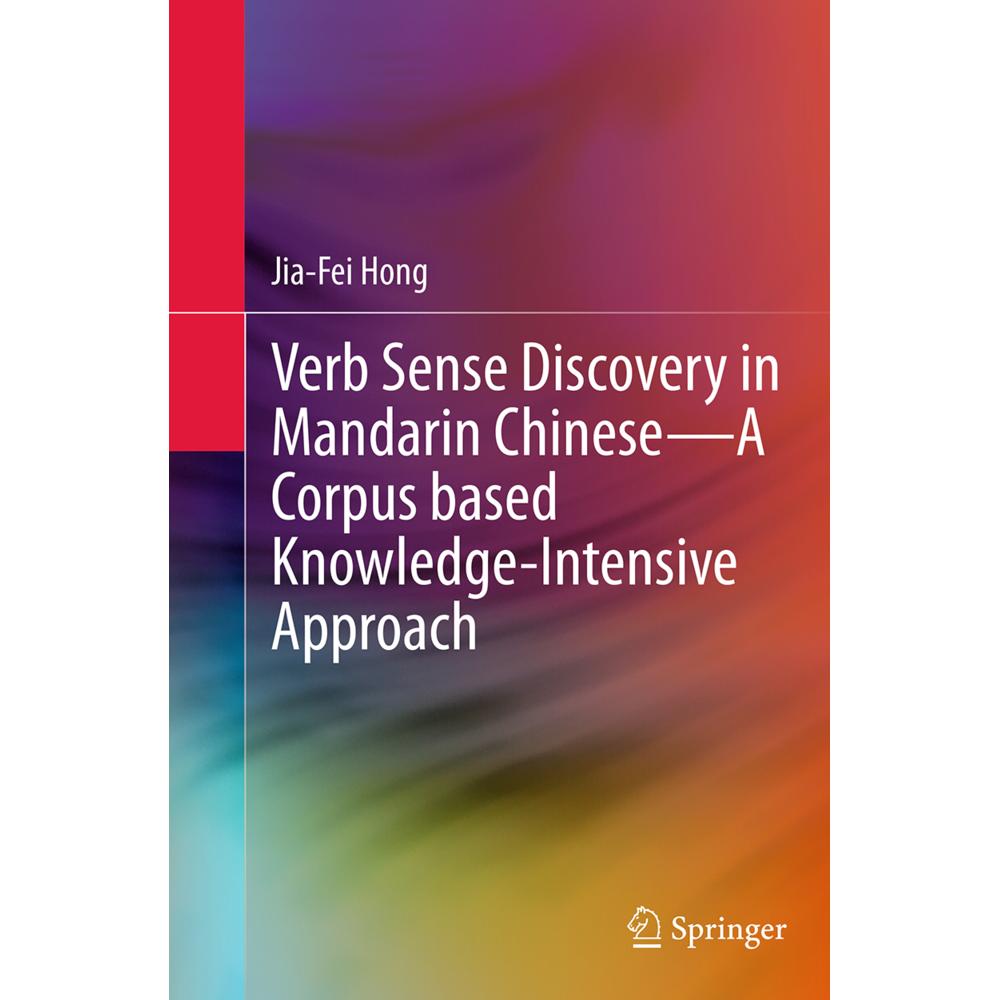 Verb Sense Discovery in Mandarin Chinese-A Corpus based Knowledge-Intensive Approach, Fachbücher von Jia-Fei Hong
