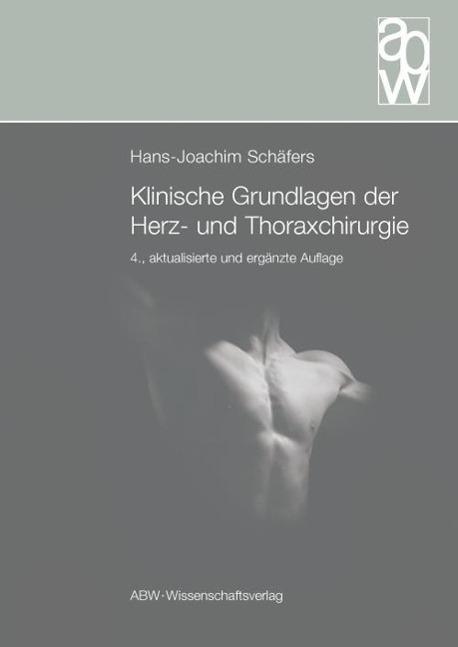 Produktbild Klinische Grundlagen der Herz- und Thoraxchirurgie (Deutsch, Hans-Joachim Schffers, 2012)