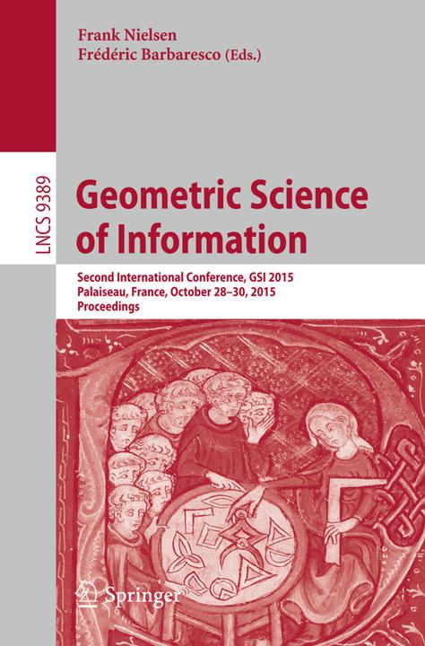 Geometric Science of Information (Englisch, Frank Nielsen, Frederic Barbaresco, 2015)