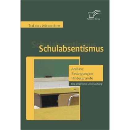 Schulabsentismus - Anlässe, Bedingungen, Hintergründe, Fachbücher
