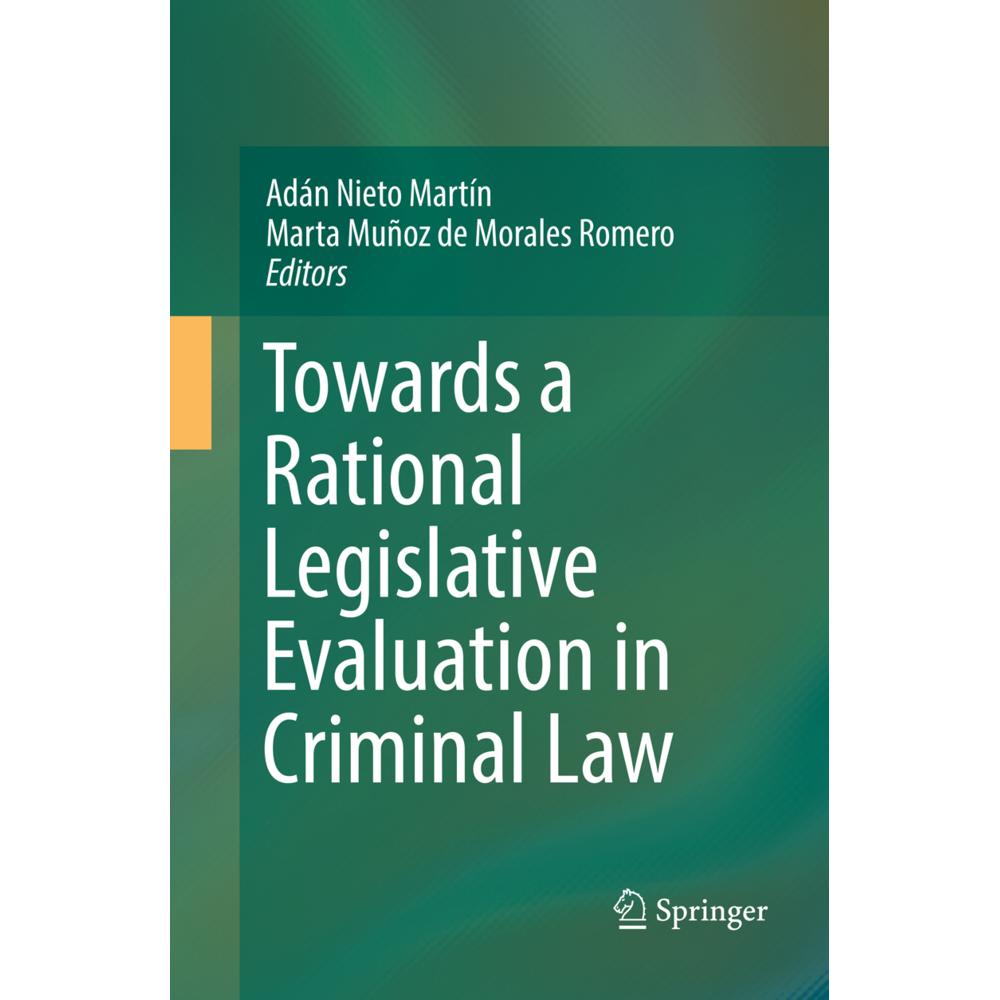 Towards a Rational Legislative Evaluation in Criminal Law, Fachbücher von Adán Nieto Martín, Marta Muñoz de Morales Rome...