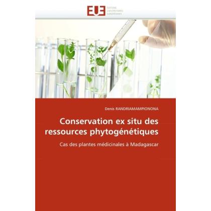 Conservation ex situ des ressources phytogénétiques, Fachbücher von Denis Randriamampionona