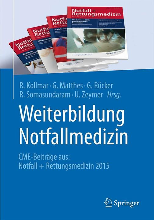 Produktbild Weiterbildung Notfallmedizin (Deutsch, G. Matthes, G. Rücker, Rainer Kollmar, Rajan Somasundaram, Uwe Zeymer, 2016)