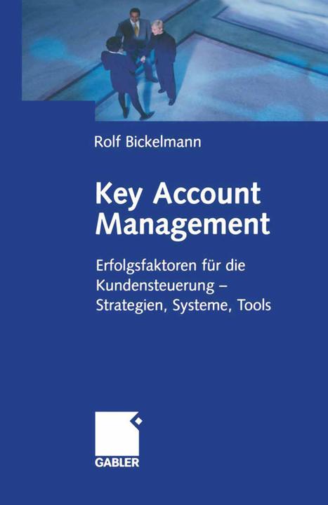 Produktbild Key Account Management (Deutsch, Rolf Bickelmann, 2012)