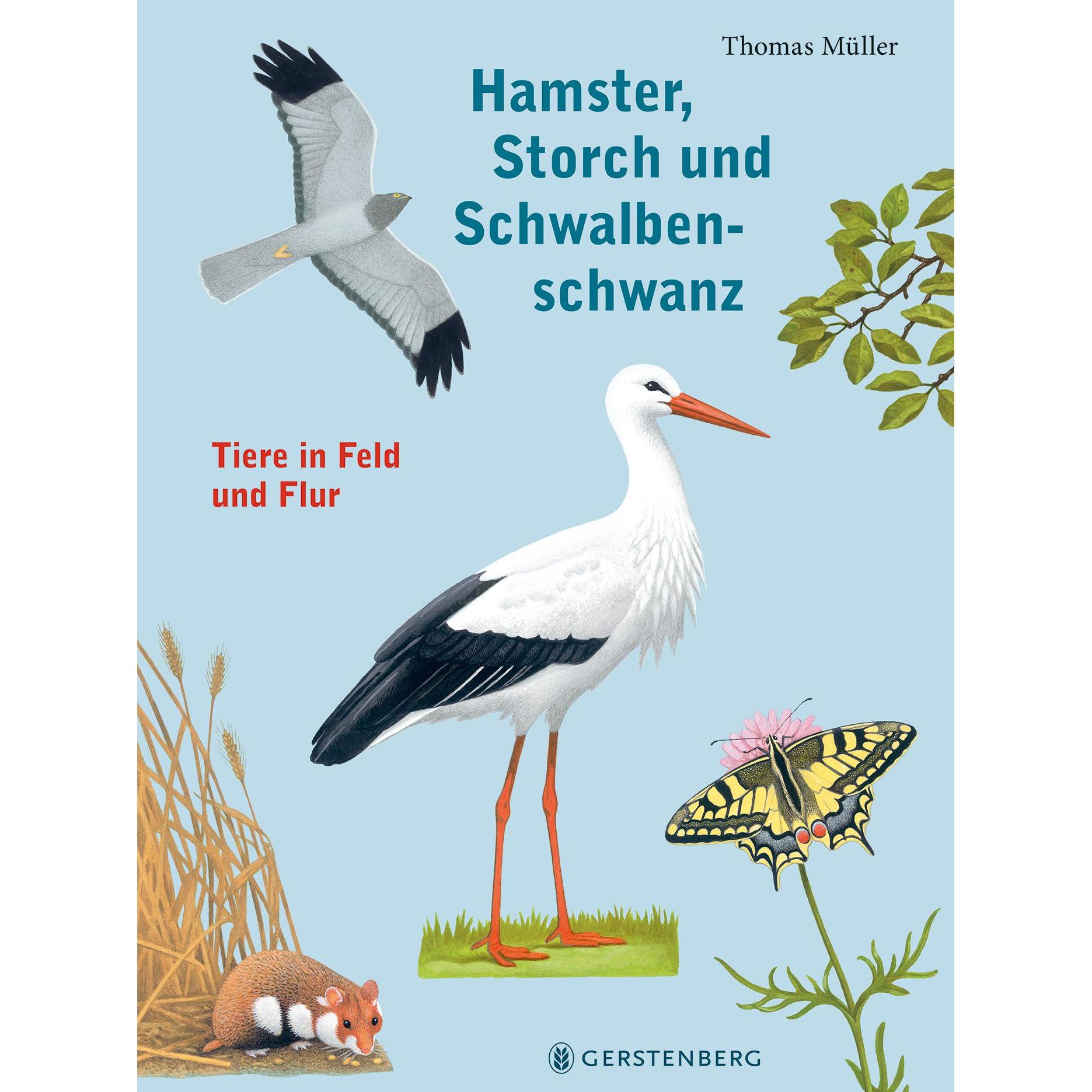 Hamster, Storch und Schwalbenschwanz, Kinderbücher von Thomas Müller