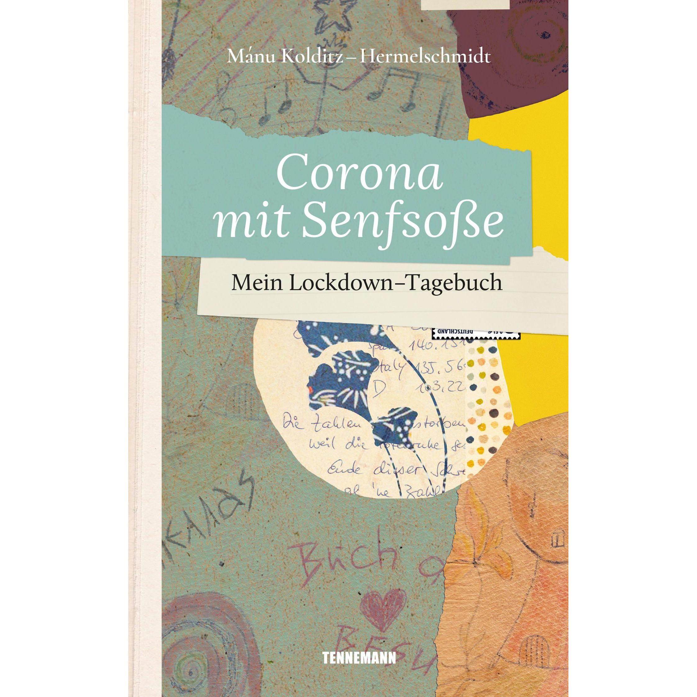 Corona mit Senfsosse, Belletristik von Mánu Kolditz-Hermelschmidt