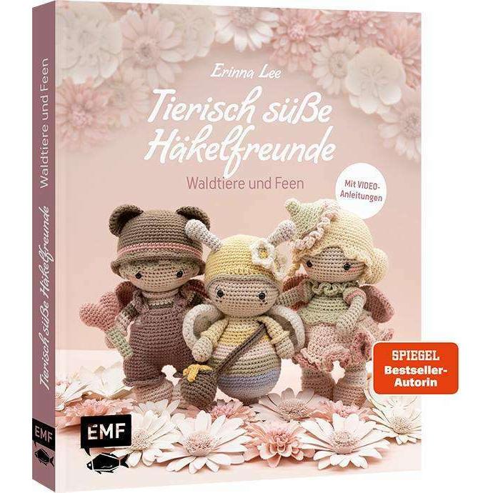 Tierisch süsse Häkelfreunde – Waldtiere und Feen, Ratgeber von Erinna Lee