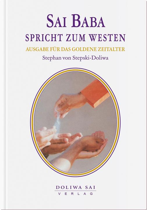 Produktbild Sai Baba spricht (Band 1): Zum Westen (Deutsch, Stephan von Stepski-Doliwa, 2007)