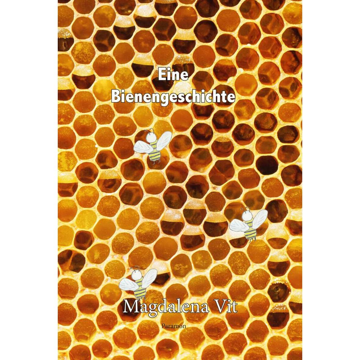 Eine Bienengeschichte, Kinderbücher von Magdalena Vit