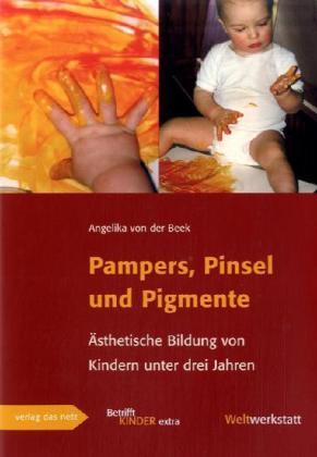 Produktbild Pampers, Pinsel und Pigmente (Deutsch, Angelika von der Beek, 2007)