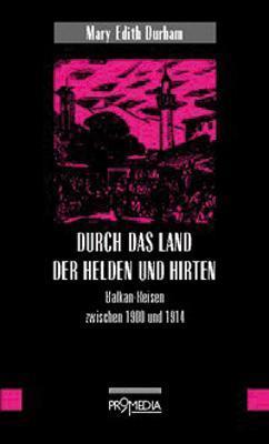 Produktbild Durch das Land der Helden und Hirten (Deutsch, Mary E Durham, 1995)