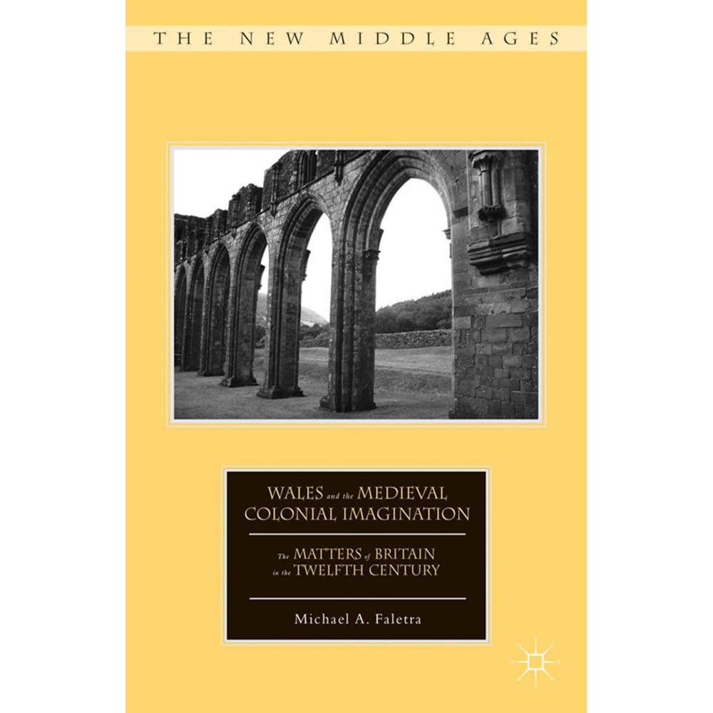 Wales and the Medieval Colonial Imagination, Fachbücher von M. Faletra