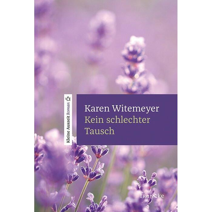Kein schlechter Tausch, Belletristik von Karen Witemeyer