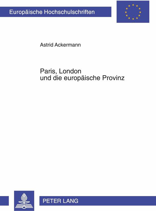 Produktbild Paris, London und die europäische Provinz (Deutsch, Astrid Ackermann, 2006)