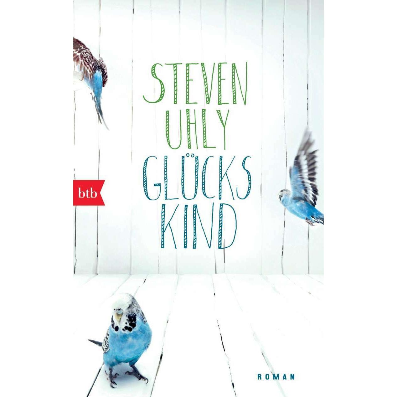 Glückskind, Belletristik von Steven Uhly