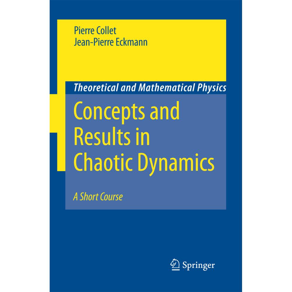 Concepts and Results in Chaotic Dynamics: A Short Course, Fachbücher von Pierre Collet, Jean-Pierre Eckmann