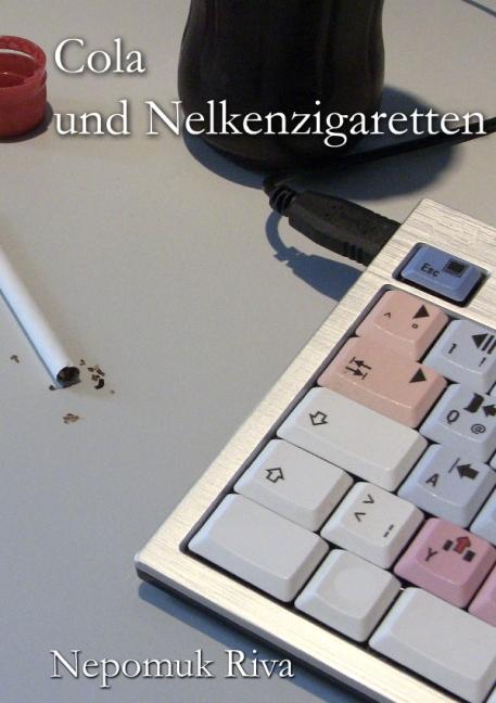 Produktbild Cola und Nelkenzigaretten (Nepomuk Riva, Deutsch)