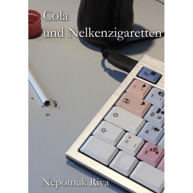 epubli Cola und Nelkenzigaretten (Nepomuk Riva, Deutsch), Sonstige Literatur