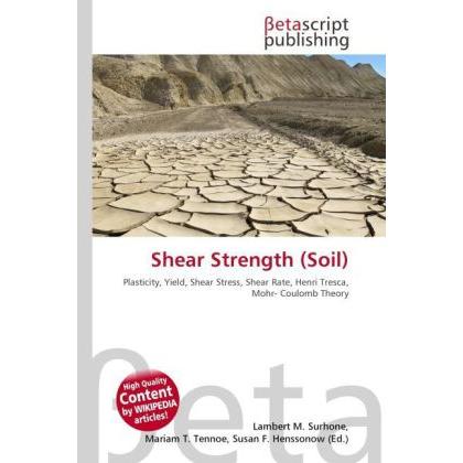 Shear Strength (Soil), Fachbücher von Lambert M. Surhone, Mariam T. Tennoe, Susan F. Henssonow