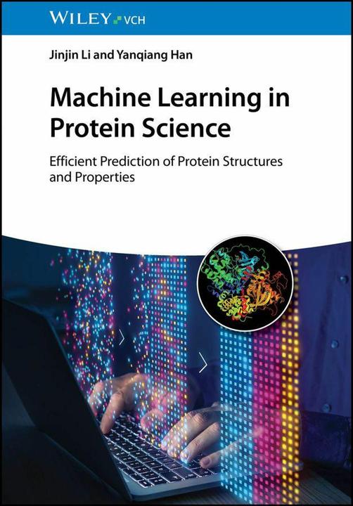 Produktbild Machine Learning in Protein Science (Englisch, Jinjin Li, Yanqiang Han, 2025)