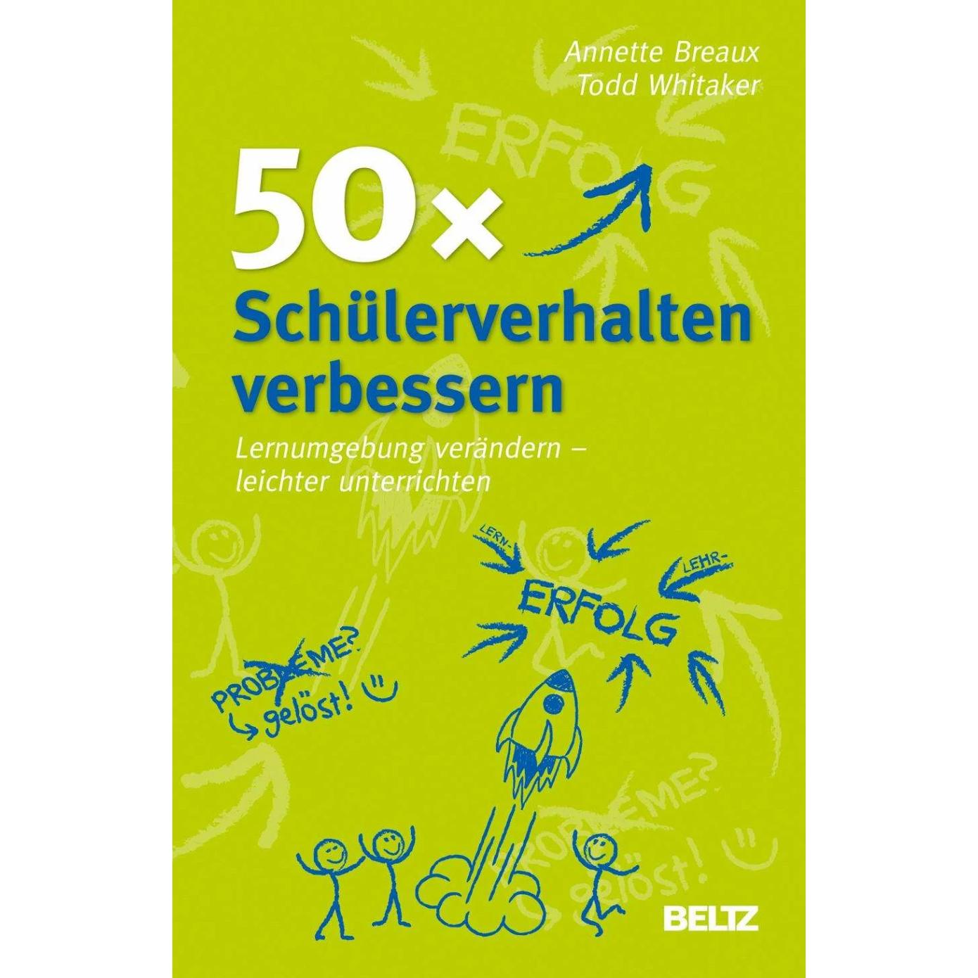 Thumbnail - 50 x Schülerverhalten verbessern, Schulbücher von Annette Breaux, Richard Barth, Todd Whitaker