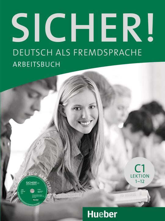 Produktbild Sicher! C1 Arbeitsbuch mit CD-ROM (Deutsch, Michaela Perlmann-Balme, Susanne Schwalb, 2022)