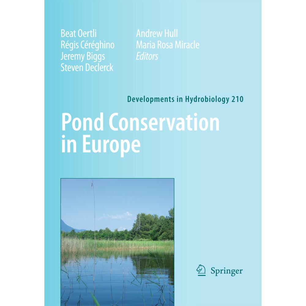 Pond Conservation in Europe, Fachbücher von Jeremy Biggs, Andrew P. Hull, Steven Declerck, Régis Céréghino, Maria Rosa M...