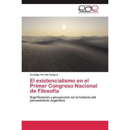 El existencialismo en el Primer Congreso Nacional de Filosofía, Sachbücher