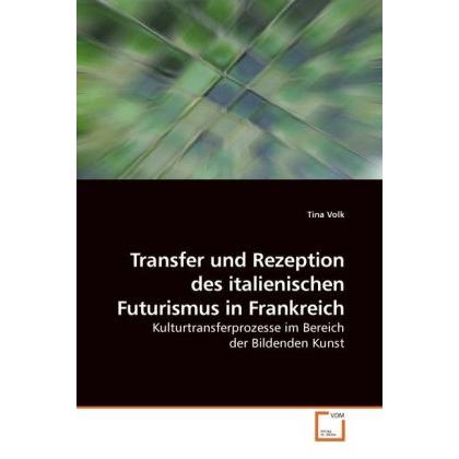 Transfer und Rezeption des italienischen Futurismus in Frankreich, Sachbücher