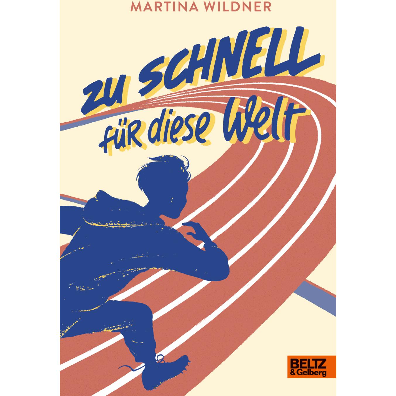 Zu schnell für diese Welt, Kinderbücher von Martina Wildner