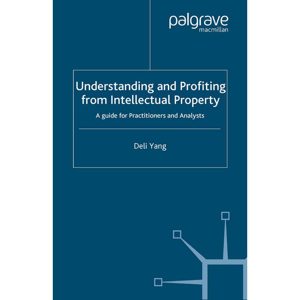 Understanding and Profiting from Intellectual Property, Fachbücher von D. Yang