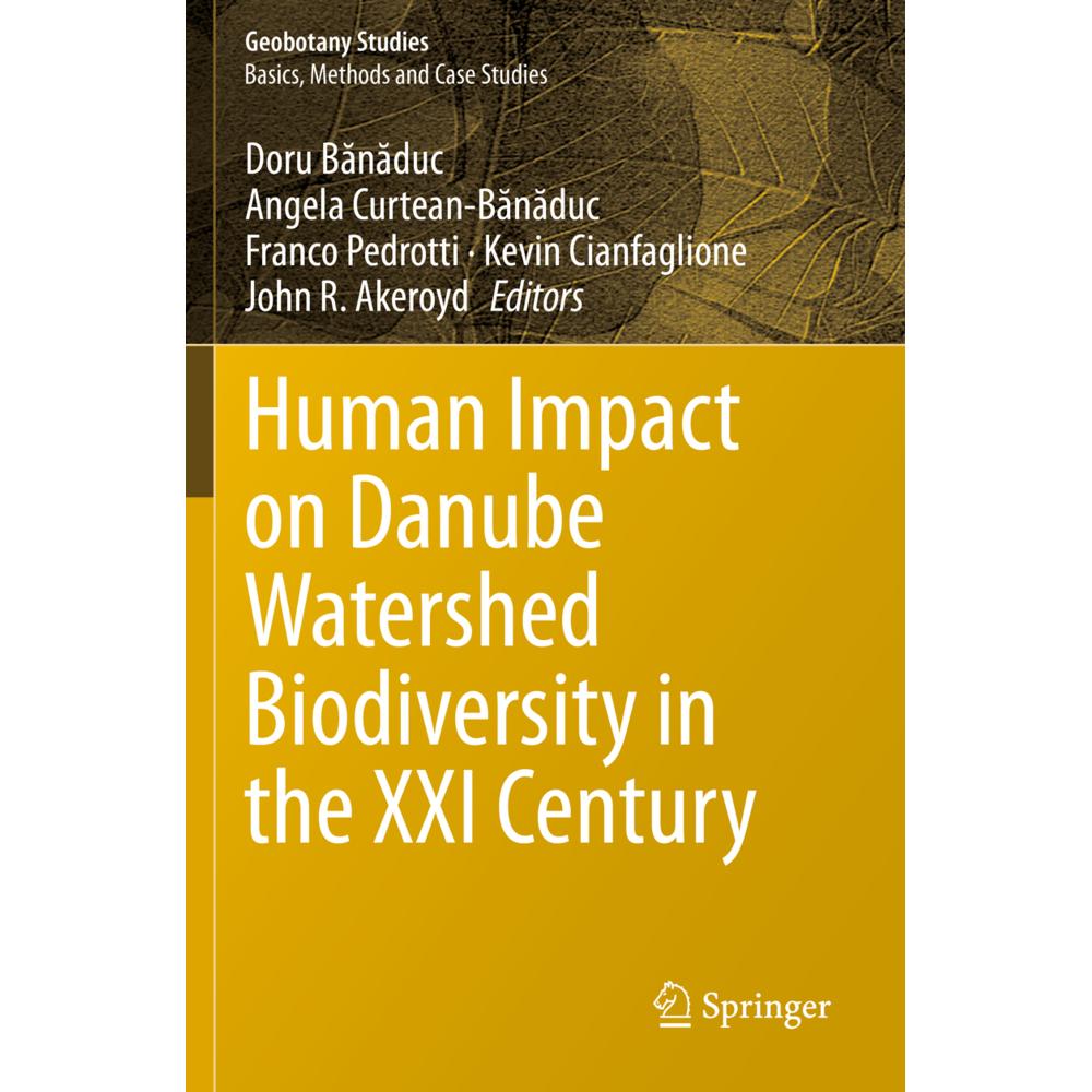Human Impact on Danube Watershed Biodiversity in the XXI Century, Fachbücher von Franco Pedrotti, John R. Akeroyd, Kevin...