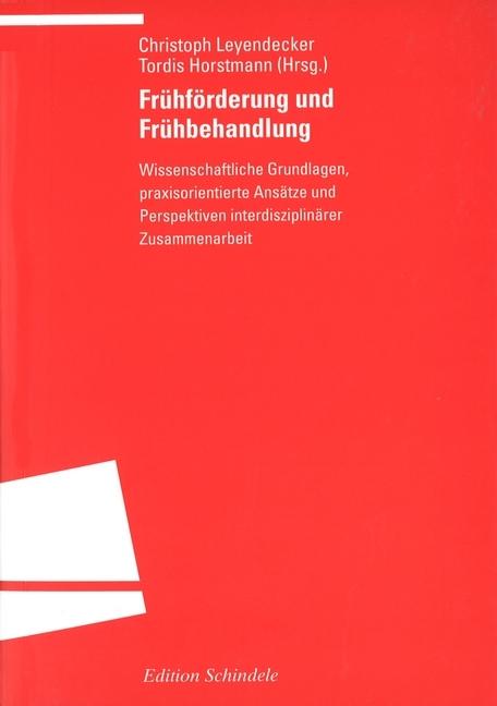 Produktbild Frühförderung und Frühbehandlung (Deutsch, Christoph H. Leyendecker, Tordis Horstmann, 2015)