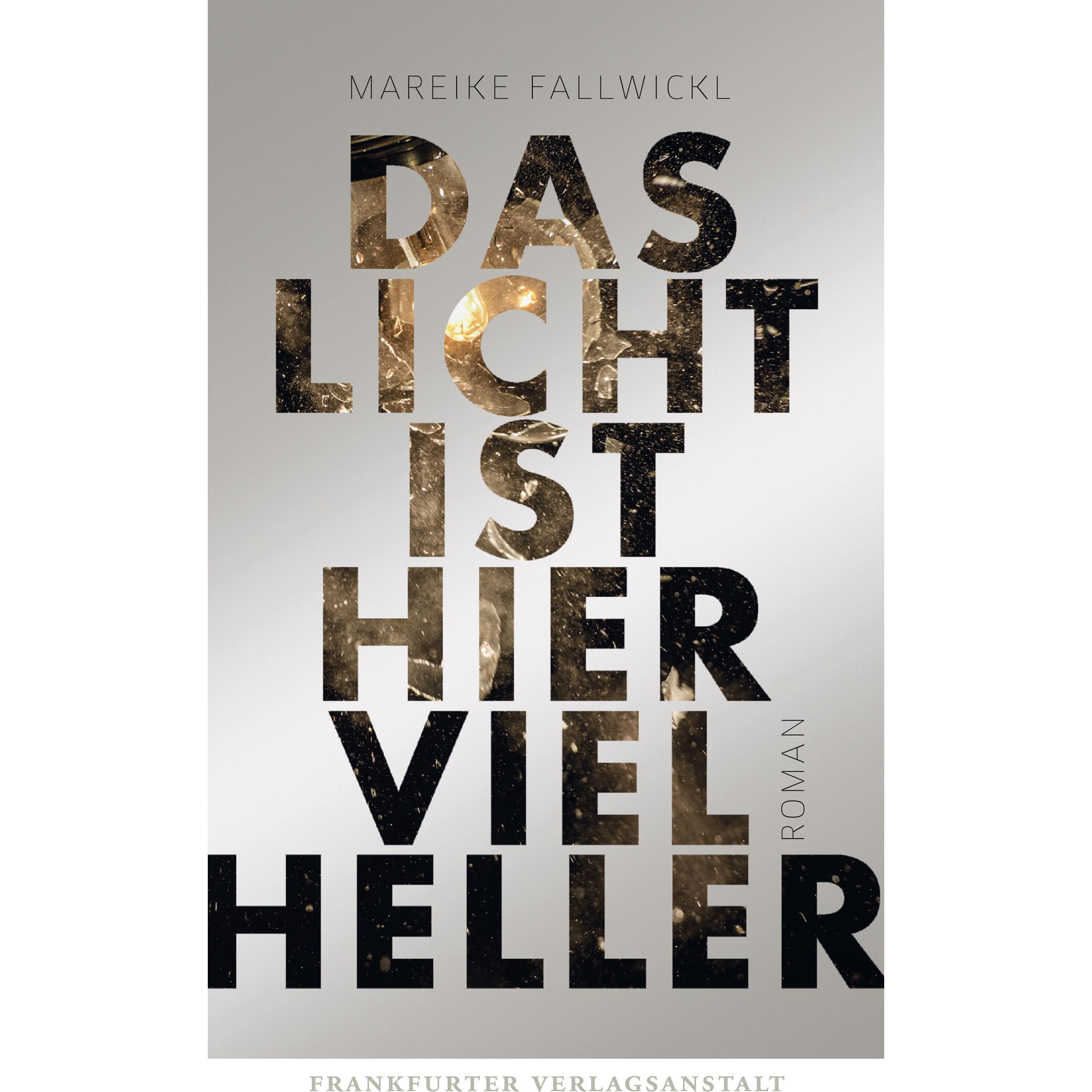 Thumbnail - Das Licht ist hier viel heller, Belletristik von Mareike Fallwickl