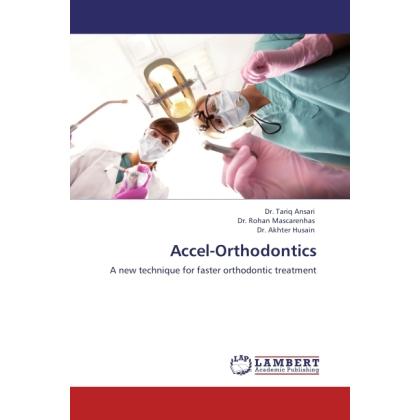 Accel-Orthodontics, Fachbücher von Rohan Mascarenhas, Tariq Ansari, Akhter Husain