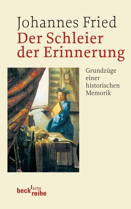 Produktbild Der Schleier der Erinnerung (Deutsch, Johannes Fried, 2012)
