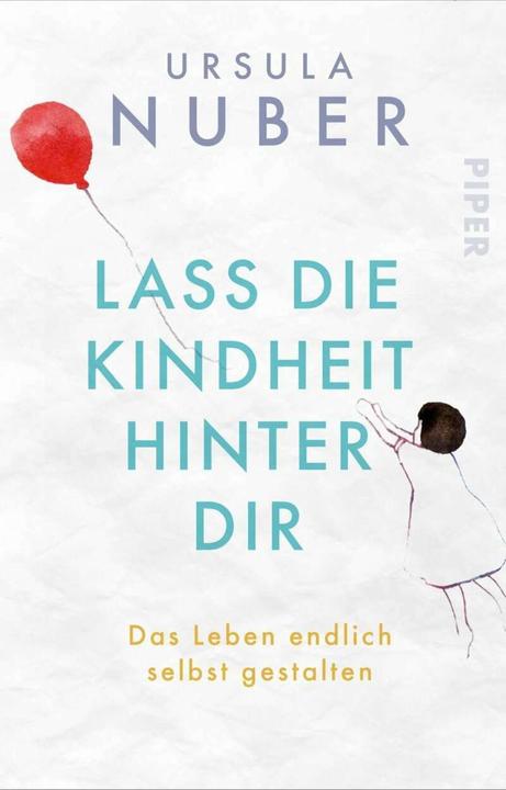 Immagine prodotto Lass die Kindheit hinter Dir (Tedesco, Ursula Nuber, 2019)