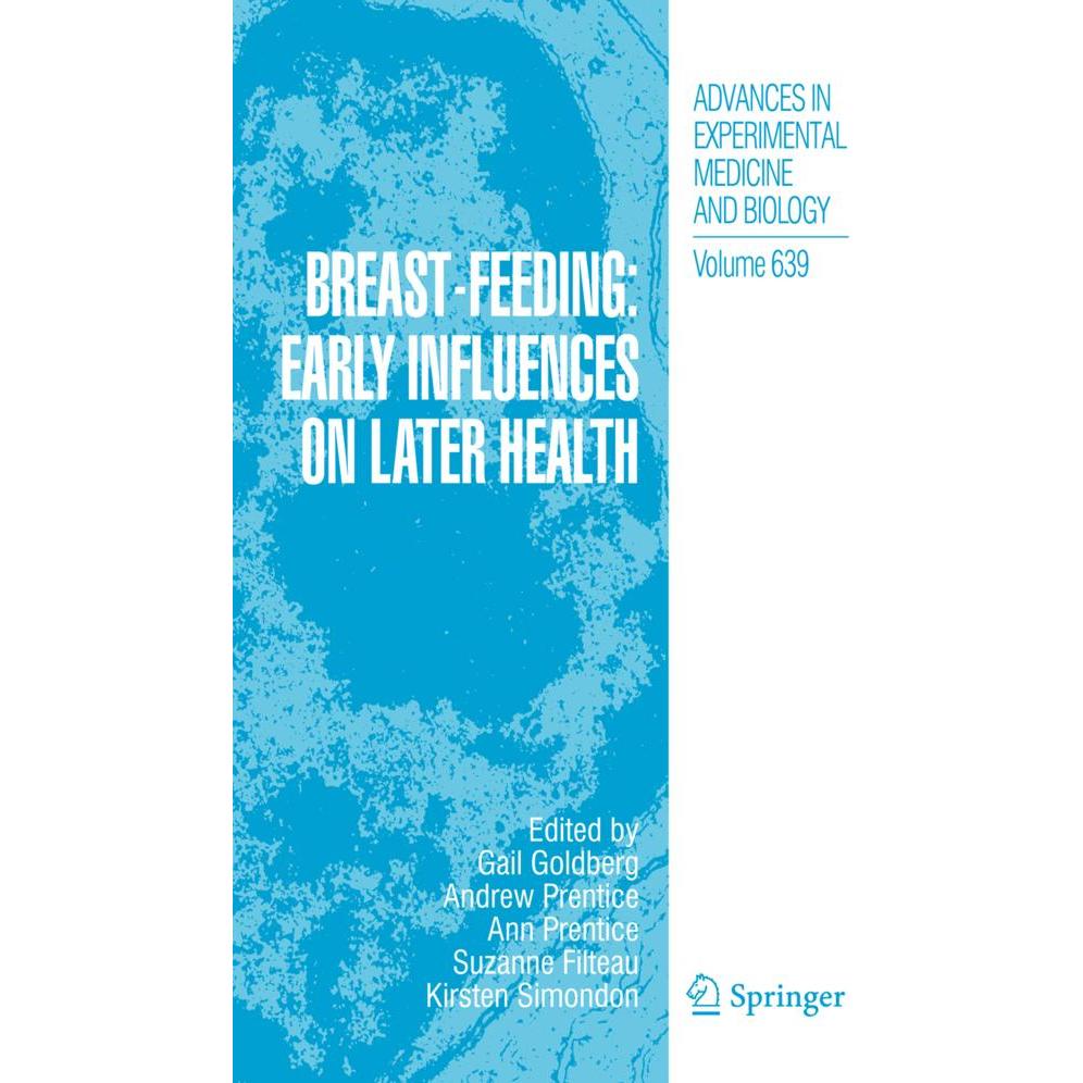 Breast-Feeding: Early Influences on Later Health, Sachbücher von Ann Filteau, Suzanne Simondon, Gail Ruth Prentice, Andr...